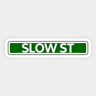 Slow St Street Sign Sticker